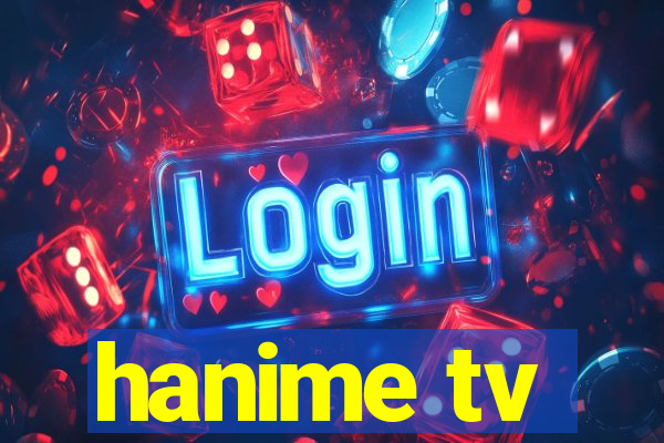 hanime tv